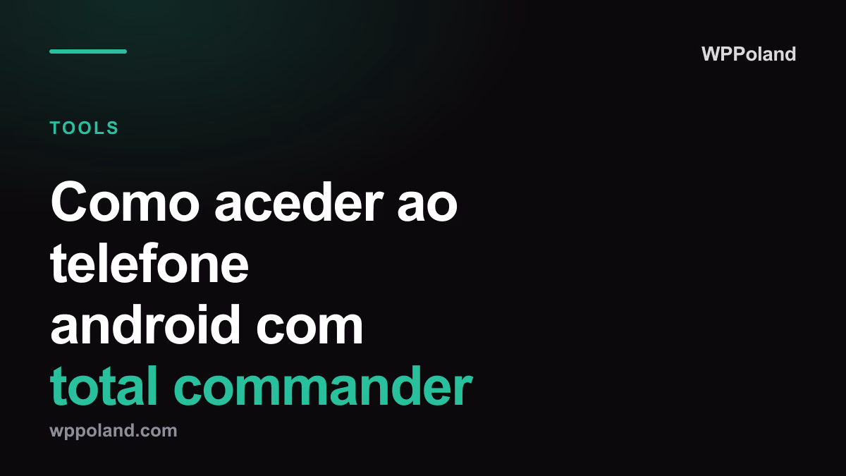 Como aceder ao telefone android com total commander