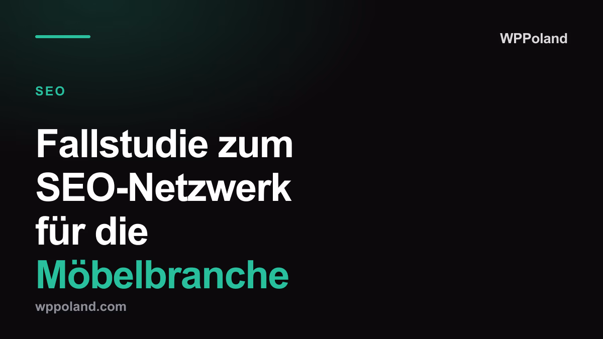 Fallstudie zum SEO-Netzwerk für die Möbelbranche