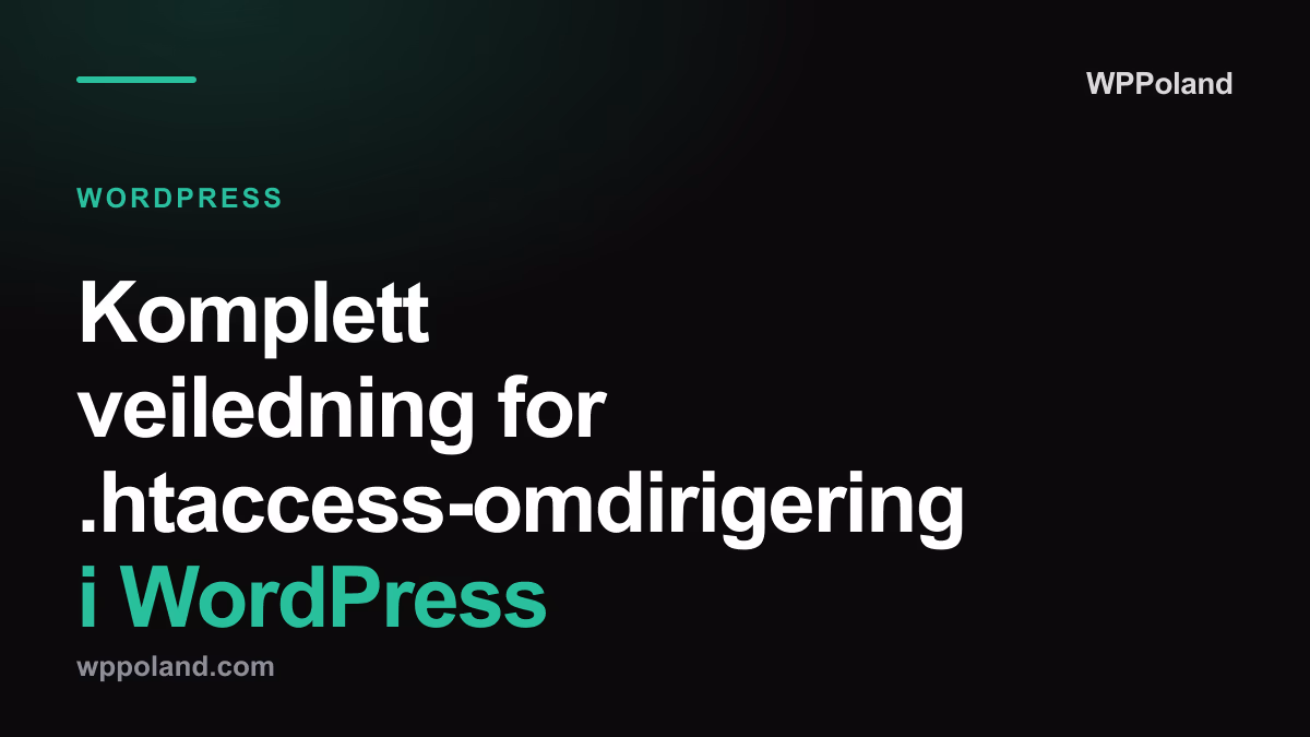 Komplett veiledning for .htaccess-omdirigering i WordPress (2026)