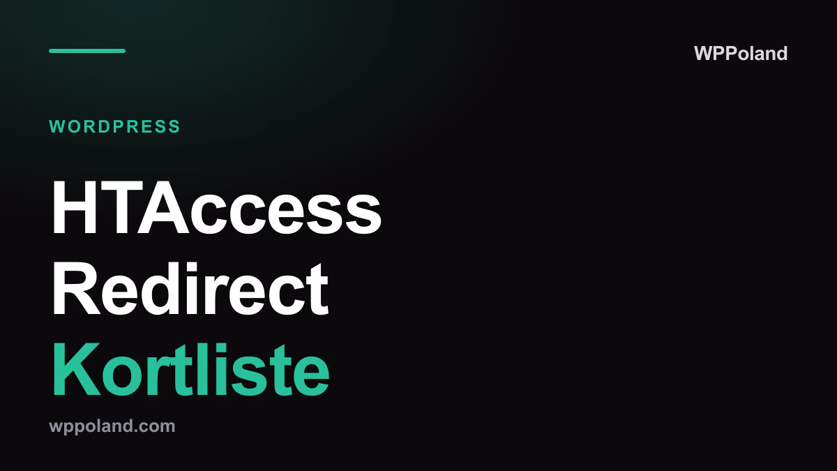 HTAccess Redirect Kortliste: WordPress Przekierowania i 301