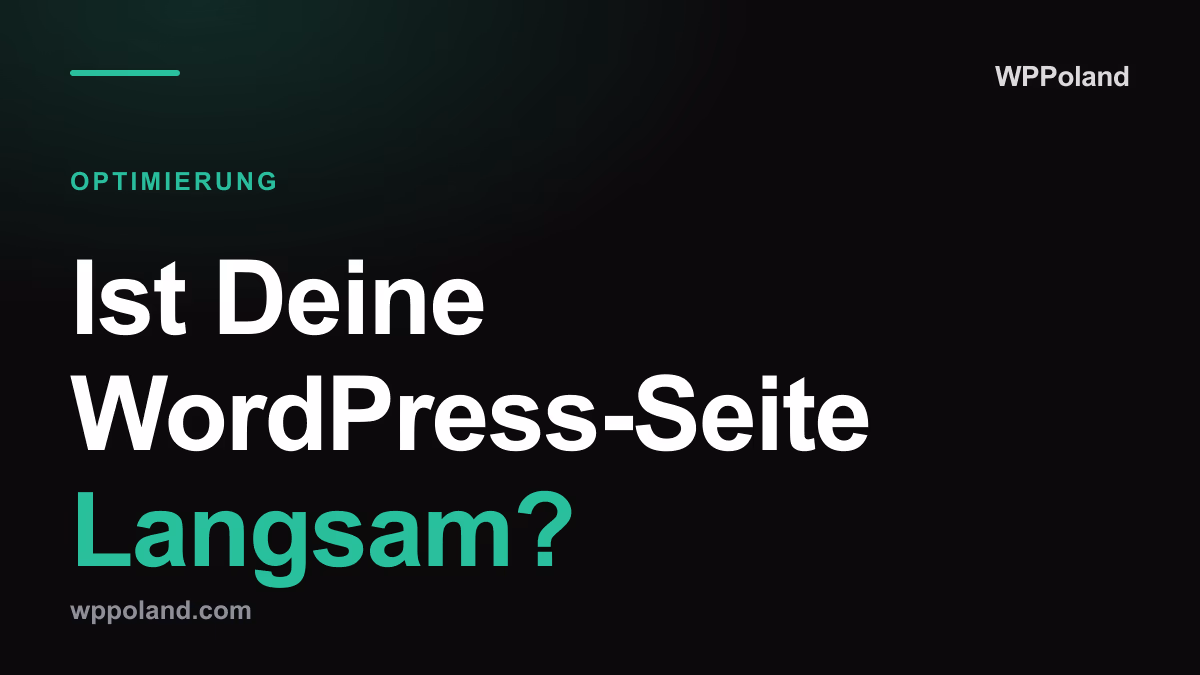 Ist Deine WordPress-Seite Langsam? So behebst du es