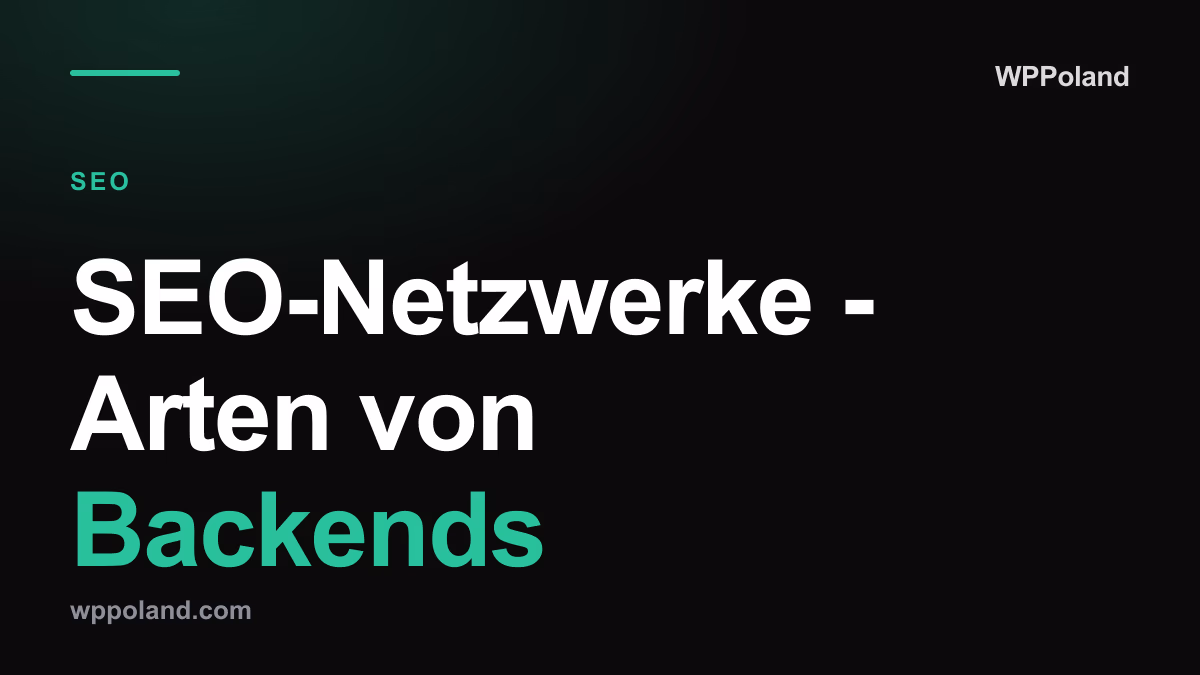 SEO-Netzwerke - Arten von Backends