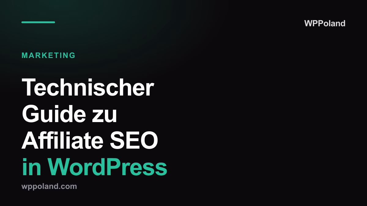 Technischer Guide zu Affiliate SEO in WordPress (2026)