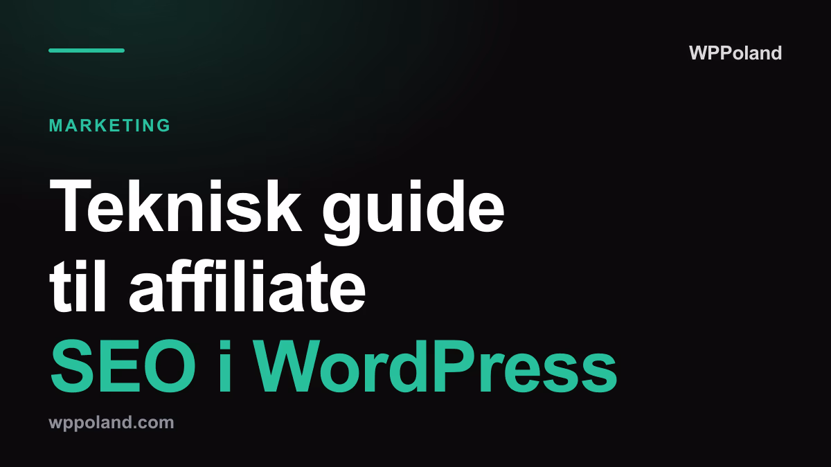 Teknisk guide til affiliate SEO i WordPress (2026)