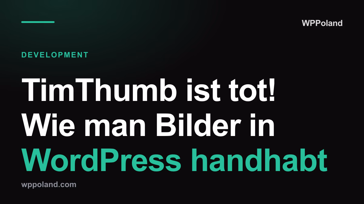 TimThumb ist tot! Wie man Bilder in WordPress handhabt (Guide 2026)