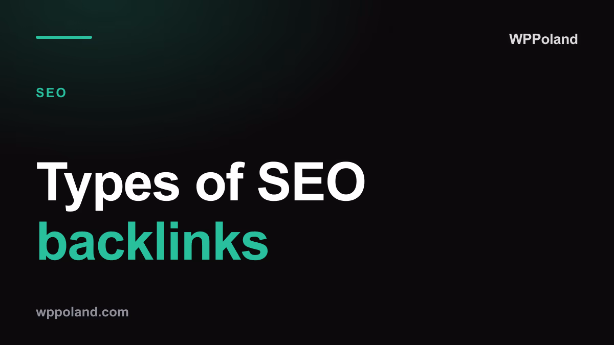 Types of SEO backlinks: editorial, local, toxic and niche links